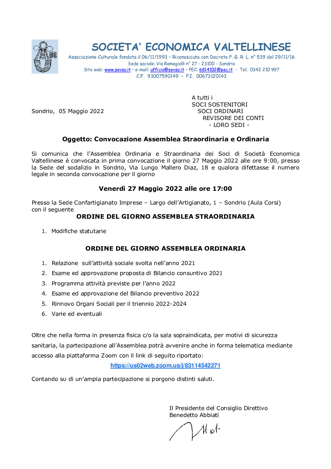 CONVOCAZIONE ASSEMBLEA STRAORDINARIA E ORDINARIA CONVOCAZIONE ASSEMBLEA STRAORDINARIA E ORDINARIA